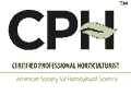 Certified Professional Horticulturist, American Society for Horticultural Science